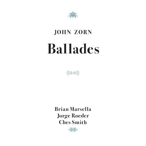 JOHN ZORN - BALLADES (CD)