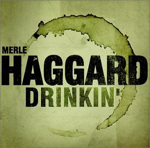 HAGGARD, MERLE  - DRINKIN'
