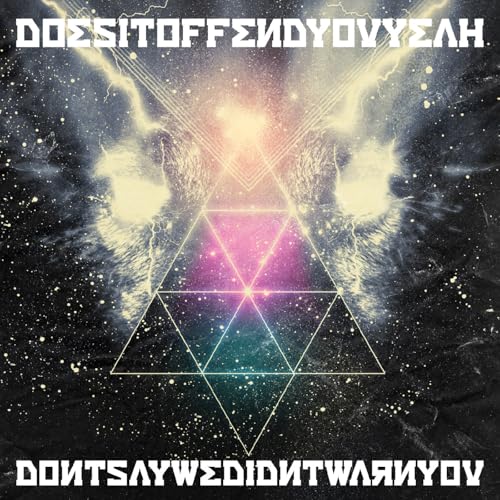 DOES IT OFFEND YOU, YEAH? - DON'T SAY WE DIDN'T WARN YOU (CD)