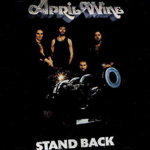 APRIL WINE  - STAND BACK (REISSUE)(2008)