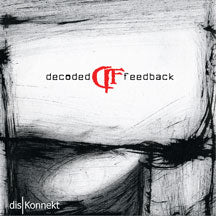 DECODED FEEDBACK - DISKONNEKT [CD]