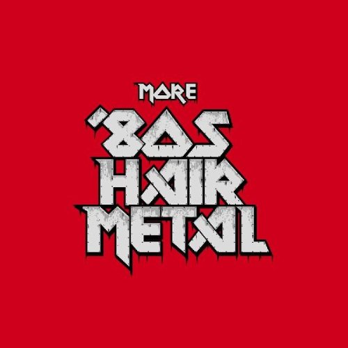 VARIOUS  - MORE 80S HAIR METAL