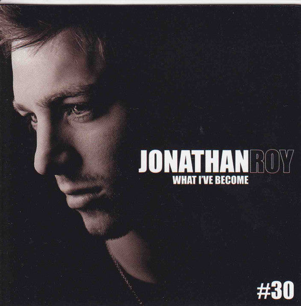 ROY, JONATHAN  - WHAT I'VE BECOME