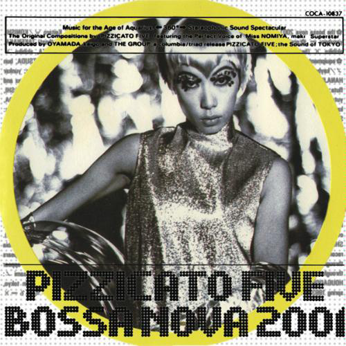 PIZZICATO FIVE  - BOSSA NOVA 2001