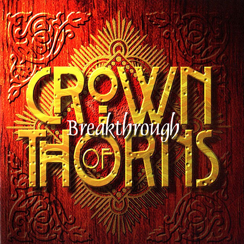 CROWN OF THORNS  - BREAKTHROUGH
