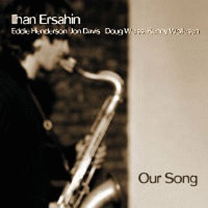 ERSAHIN, ILHAN  - OUR SONG