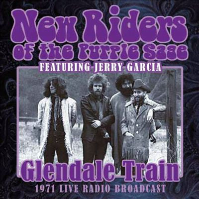 NEW RIDERS OF THE PURPLE SAGE  - GLENDALE TRAIN