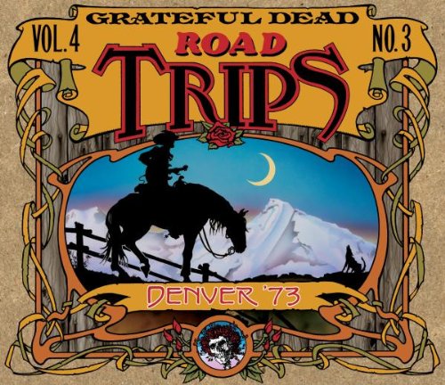 GRATEFUL DEAD  - ROAD TRIPS: VOL.4 NO.3: DENVER '73