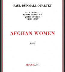 PAUL DUNMALL QUARTET - AFGHAN WOMEN [CD]