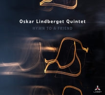 OSKAR LINDBERGET QUARTET - HYMN TO A FRIEND [CD]