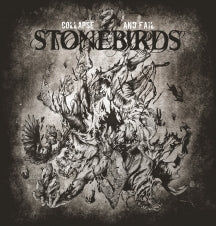 STONEBIRDS - COLLAPSE AND FAIL [CD]