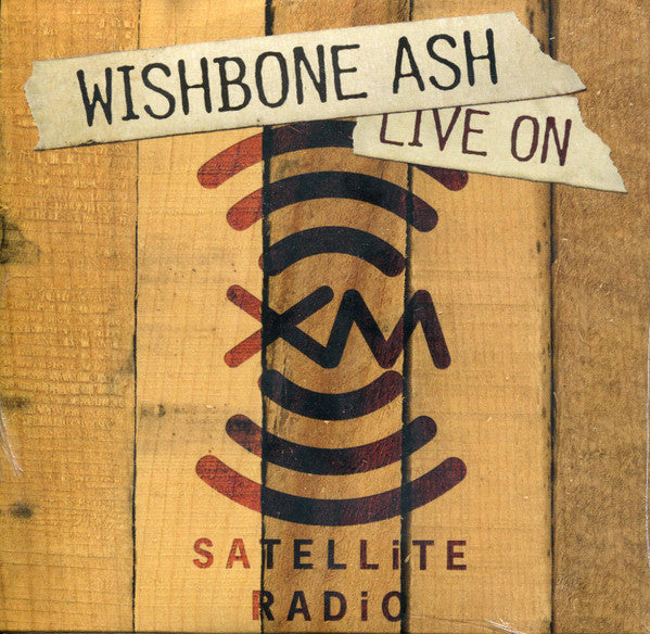 WISHBONE ASH  - LIVE ON XM SATELLITE RADIO