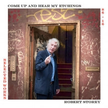 ROBERT STOREY - COME UP AND SEE MY ETCHINGS SELECTED WORKS 1986-2016 [LP]