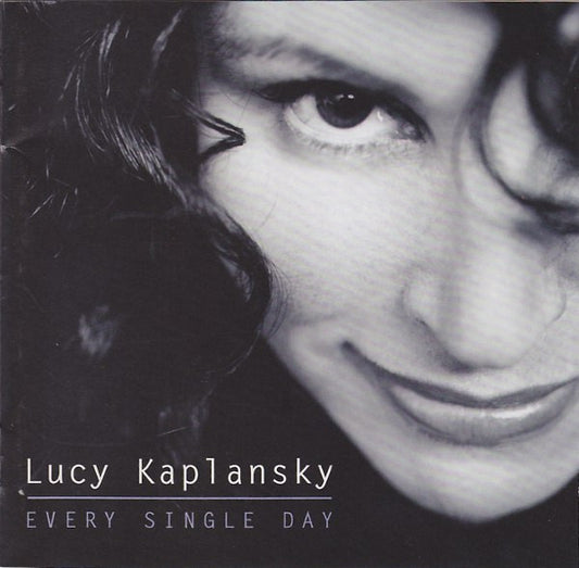 KAPLANSKY, LUCY  - EVERY SINGLE DAY