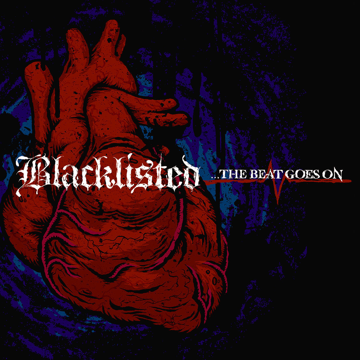 BLACKLISTED  - BEAT GOES ON