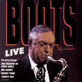 RANDOLPH, BOOTS  - LIVE