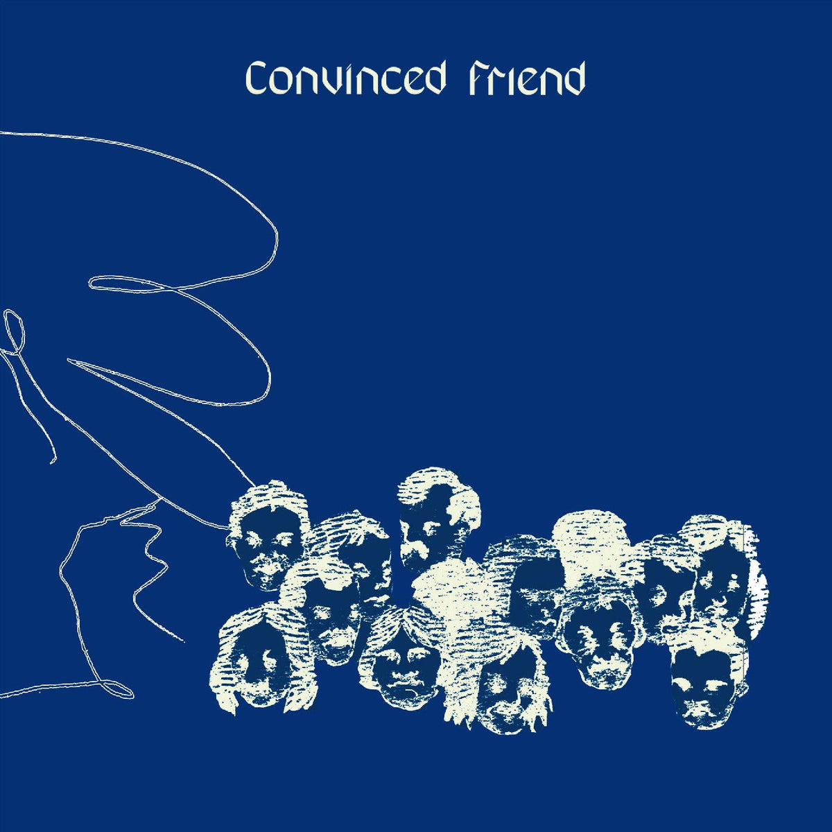 CONVINCED FRIEND - CONVINCED FRIEND (CREAM VINYL)