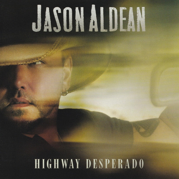 ALDEAN, JASON  - HIGWAY DESPERADO