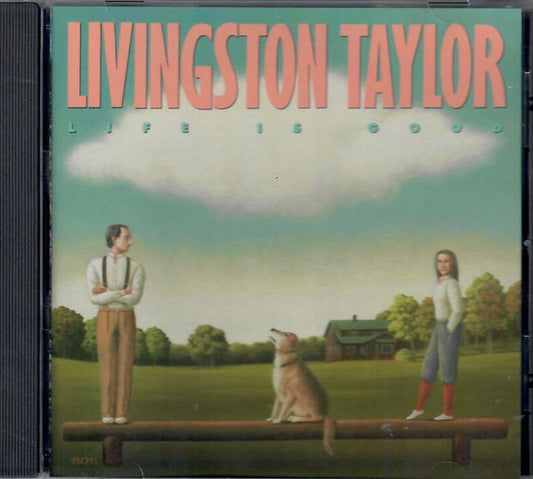 TAYLOR, LIVINGSTON  - LIFE IS GOOD