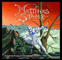 MATTHIAS STEELE - HAUNTING TALES OF A WARRIOR'S PAST [CD]