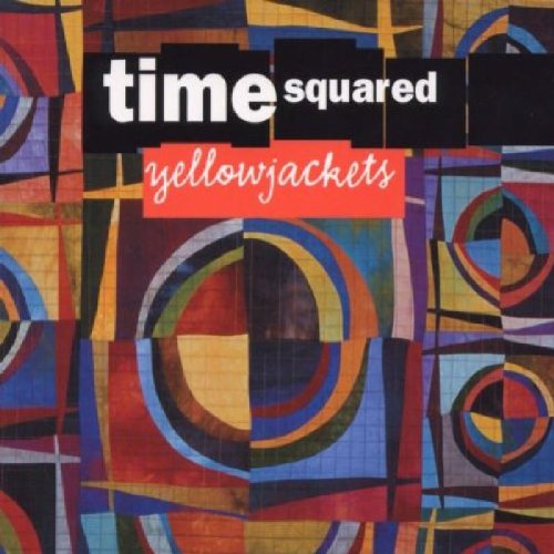 YELLOWJACKETS  - TIME SQUARED