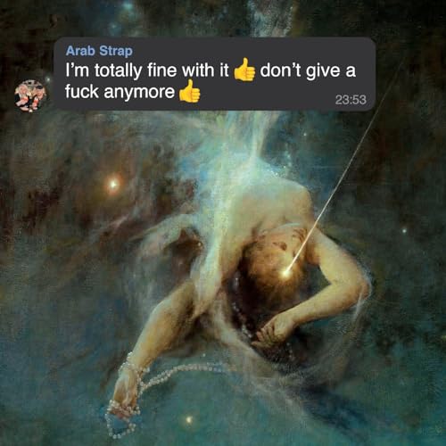 ARAB STRAP - I'M TOTALLY FINE WITH IT DON'T GIVE A FUCK ANYMORE (CD)
