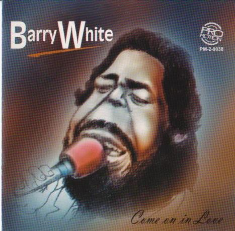 WHITE, BARRY  - COME ON IN LOVE