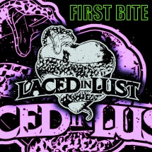 LACED IN LUST - FIRST BITE [CD]