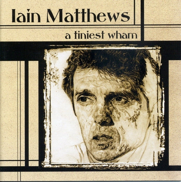 MATTHEWS, IAIN  - A TINIEST WHAM