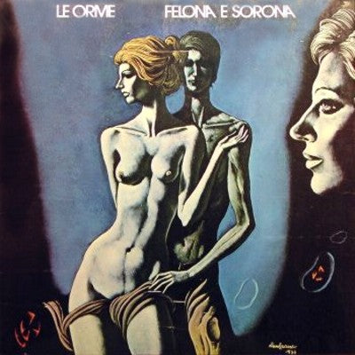 LE ORME  - FELONA E SORONA