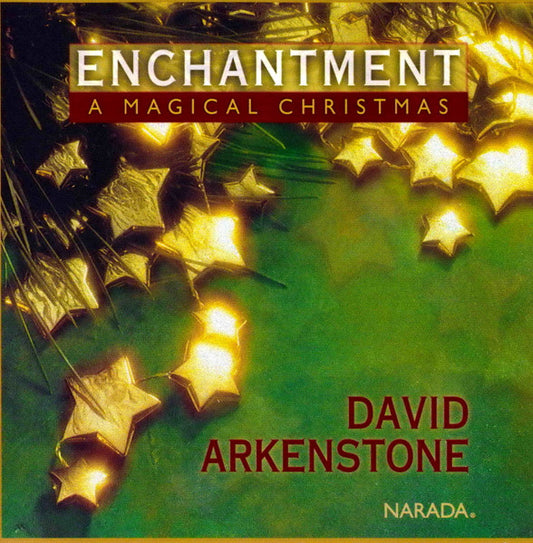 ARKENSTONE, DAVID  - ENCHANTMENT: A MAGICAL CHRISTMAS