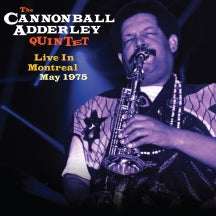 THE CANNONBALL ADDERLEY QUINTET - LIVE IN MONTREAL MAY 1975 [CD]