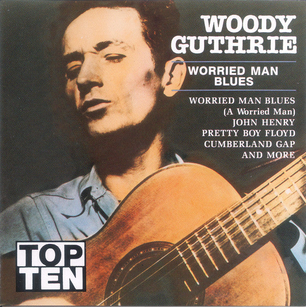 GUTHRIE, WOODY  - WORRIED MAN BLUES