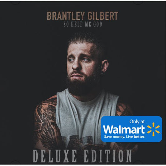 GILBERT, BRANTLEY  - SO HELP ME GOD (DLX)