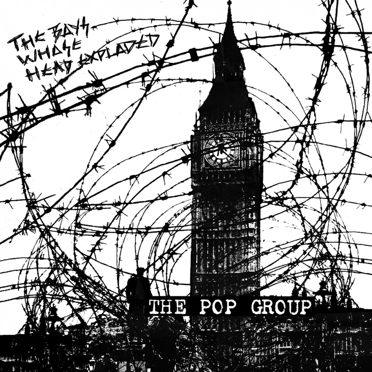 POP GROUP, THE - THE BOYS WHOSE HEAD EXPOLODED