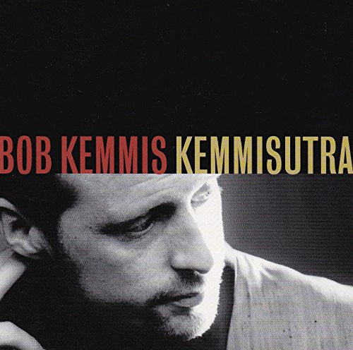 KEMMIS, BOB  - KEMMISUTRA