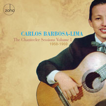CARLOS BARBOSA-LIMA - THE CHANTECLER SESSIONS VOL. 1: 1958-59 [CD]