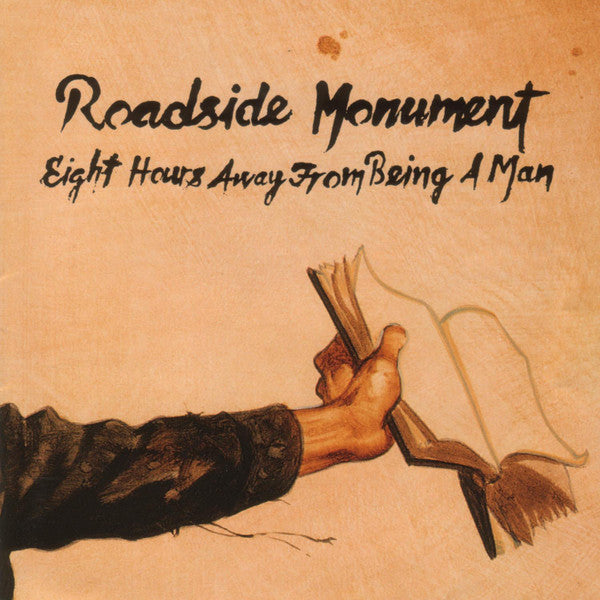 ROADSIDE MONUMENT  - 8 HOURS AWAY FROM BEING A MAN