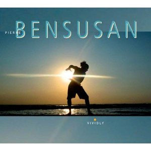 BENSUSAN, PIERRE  - VIVIDLY