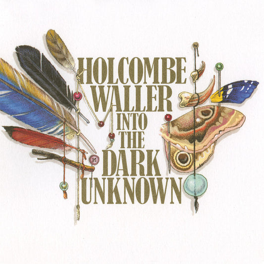 WALLER, HOLCOMBE  - INTO THE DARK UNKNOWN