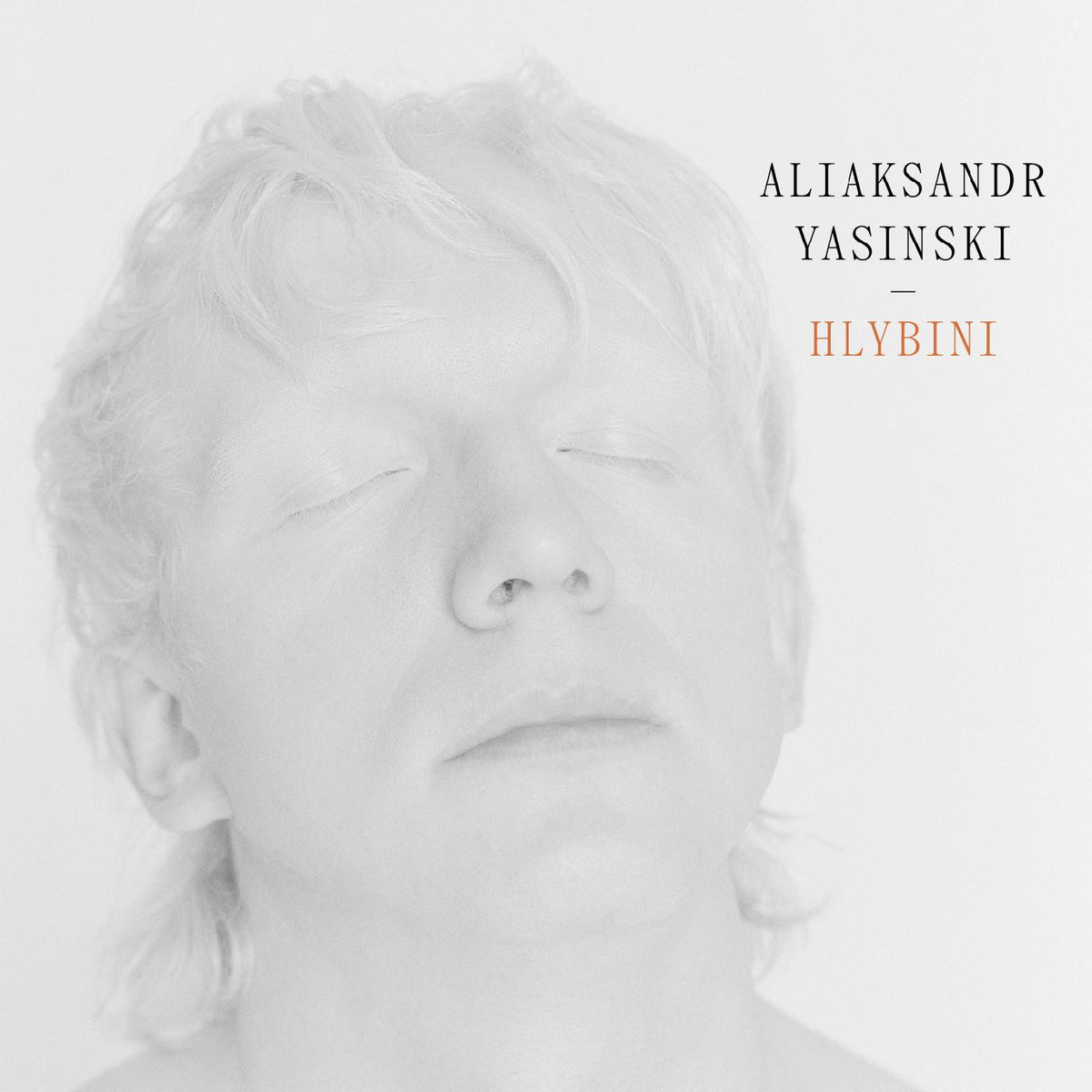 YASINSKI, ALIAKSANDR - HLYBINI