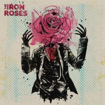 THE IRON ROSES - THE IRON ROSES [CD]