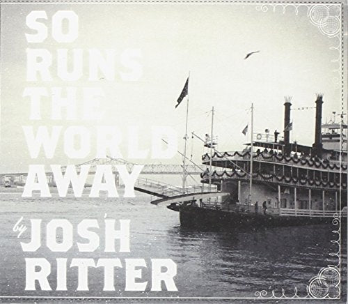 RITTER,JOSH - SO RUNS THE WORLD AWAY (CD)