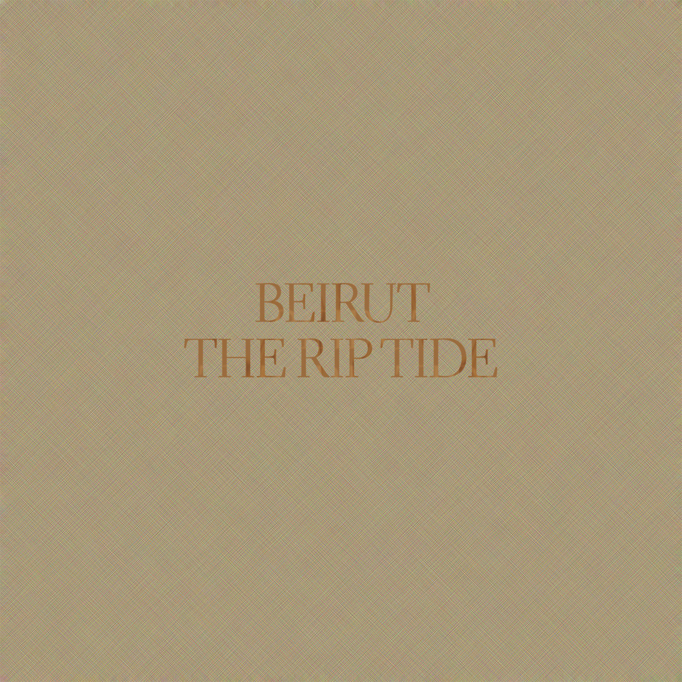 BEIRUT  - RIP TIDE