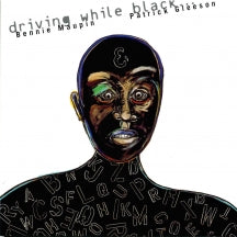 BENNIE MAUPIN & DR. PATRICK GLEESON - DRIVING WHILE BLACK [CD]