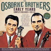 THE OSBORNE BROTHERS - EARLY YEARS: COMPLETE RELEASES 1951-62 [CD]