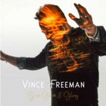 VINCE FREEMAN - SCARS, GHOSTS & GLORY [CD]