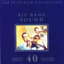 BIG BAND SOUND: THE PLATINUM COLLECTION (2CD) [CD]