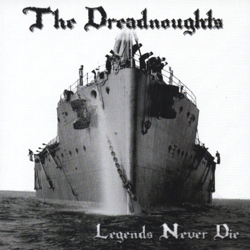 DREADNOUGHTS - LEGENDS NEVER DIE