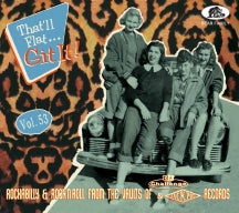 THAT'LL FLAT GIT IT! VOL. 53: ROCKABILLY & ROCK 'N' ROLL FROM THE VAULTS OF CHALLENGE & JACKPOT RECORDS [CD]